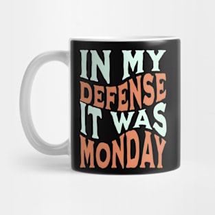 It was monday Mug